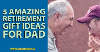 5 Amazing Retirement Gift Ideas for Dad